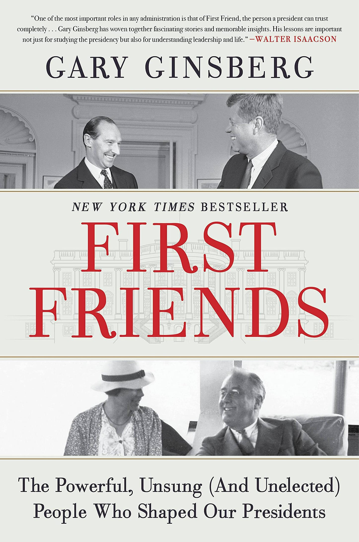 First Friends: The Powerful, Unsung (And Unelected) People Who Shaped Our Presidents - 8488