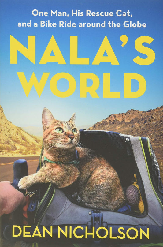 Nala's World: One Man, His Rescue Cat, and a Bike Ride around the Globe - 1899