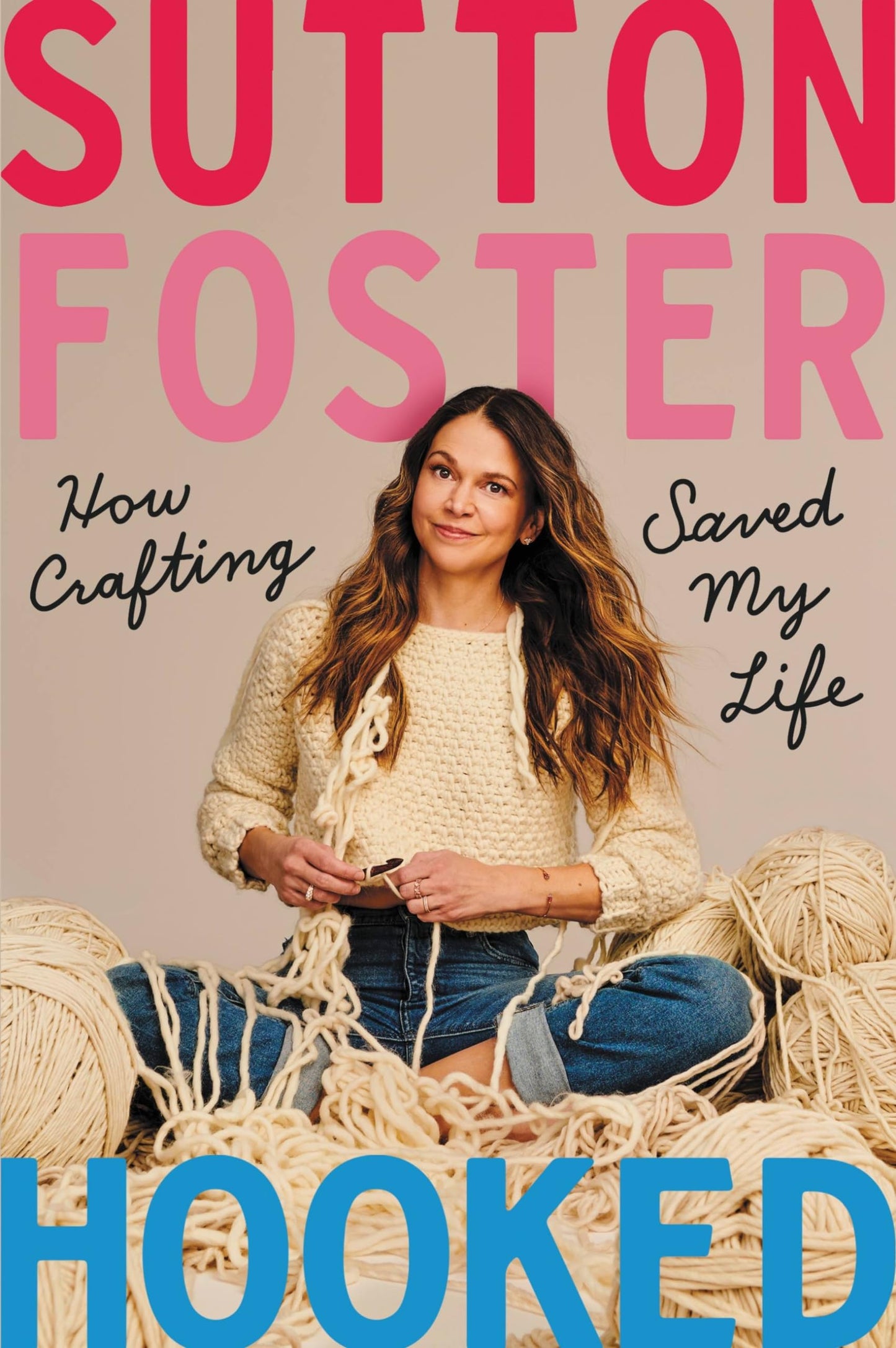 HOOKED: HOW CRAFTING SAVED MY LI