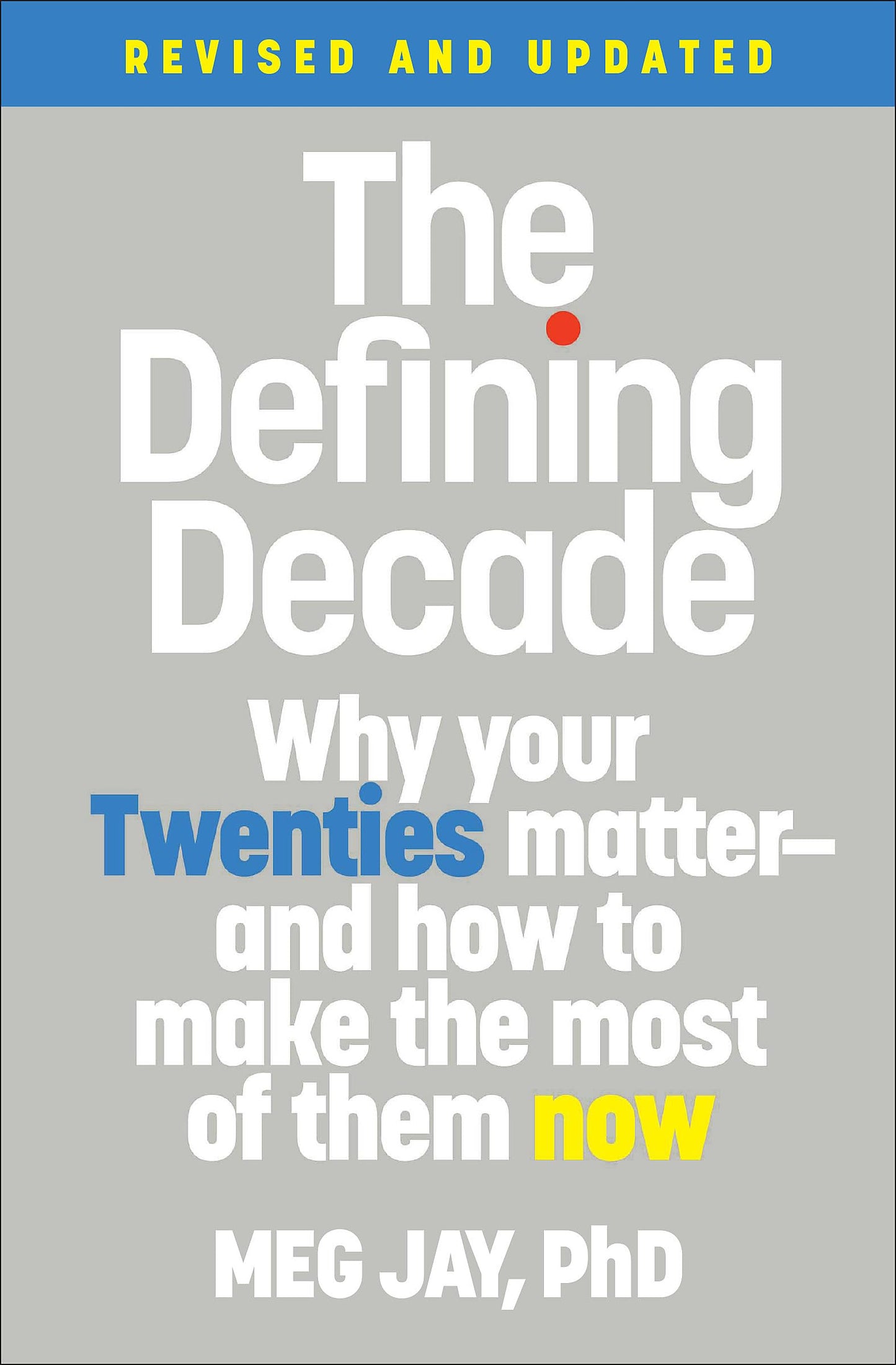 THE DEFINING DECADE: WHY YOUR TW
