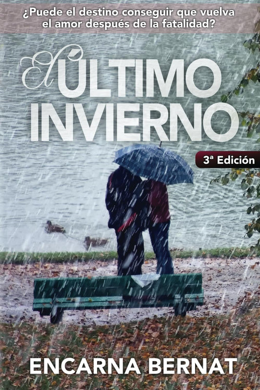 El último invierno: Una historia de amor y superación marcada por la tragedia. (Novela romántica novedades). (Spanish Edition) - 3976