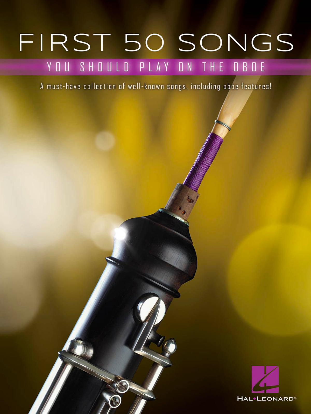 First 50 Songs You Should Play on Oboe | Popular and Classical Melodies for Beginners | Includes Hallelujah, Let It Go, Stand by Me, What a Wonderful World, The Godfather Theme, and More