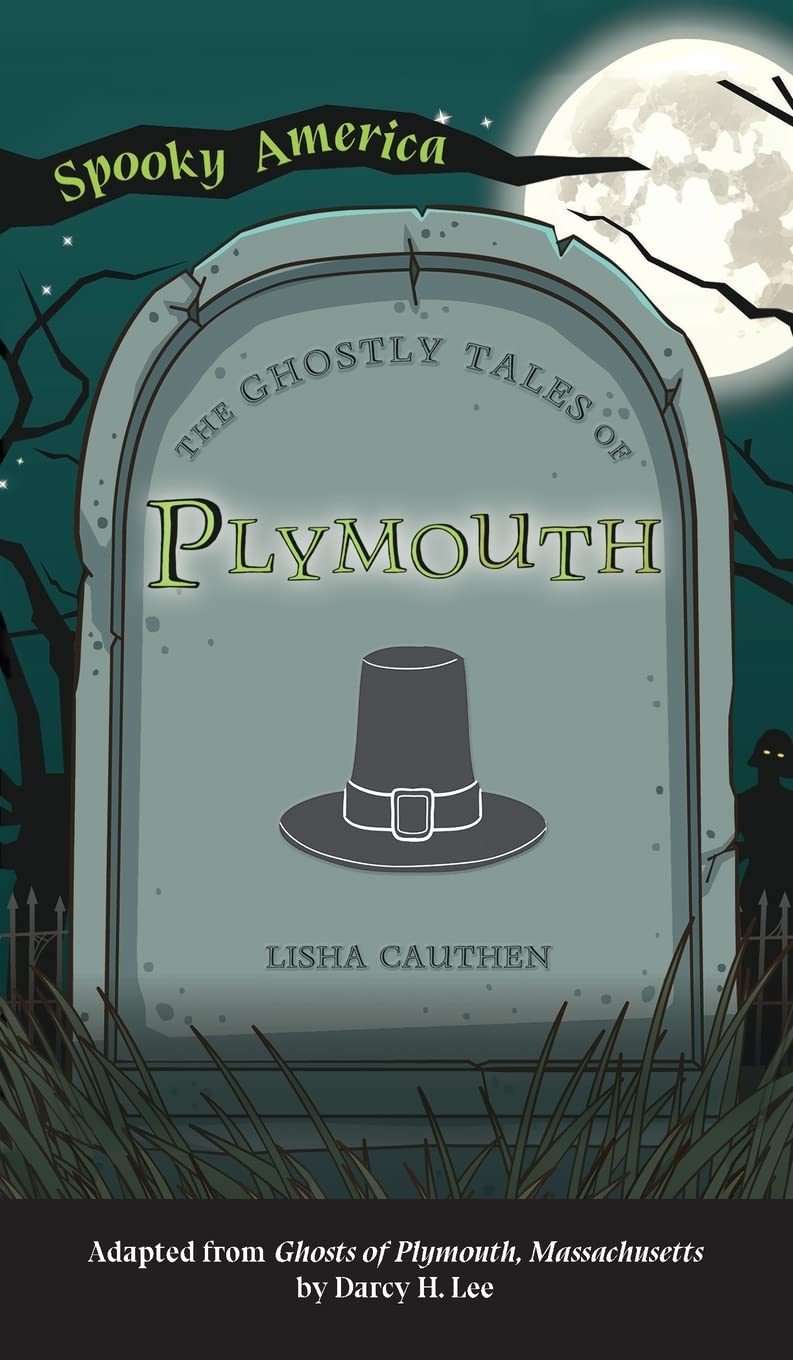 Ghostly Tales of Plymouth (Spooky America)