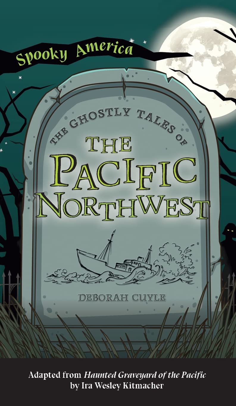 Ghostly Tales of the Pacific Northwest (Spooky America)