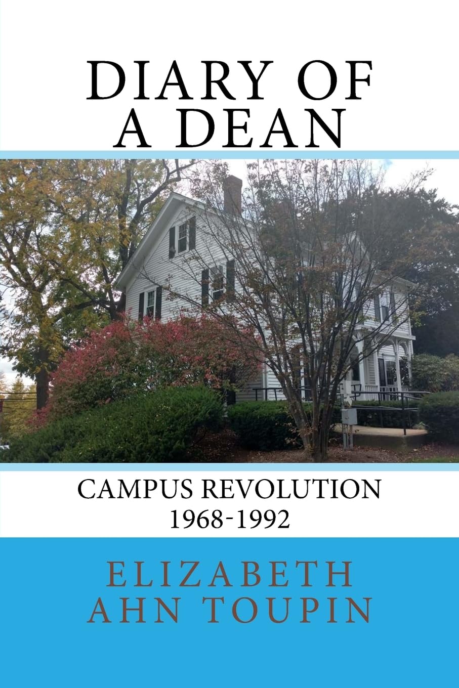 Diary of a Dean: Campus Revolution 1968-1992