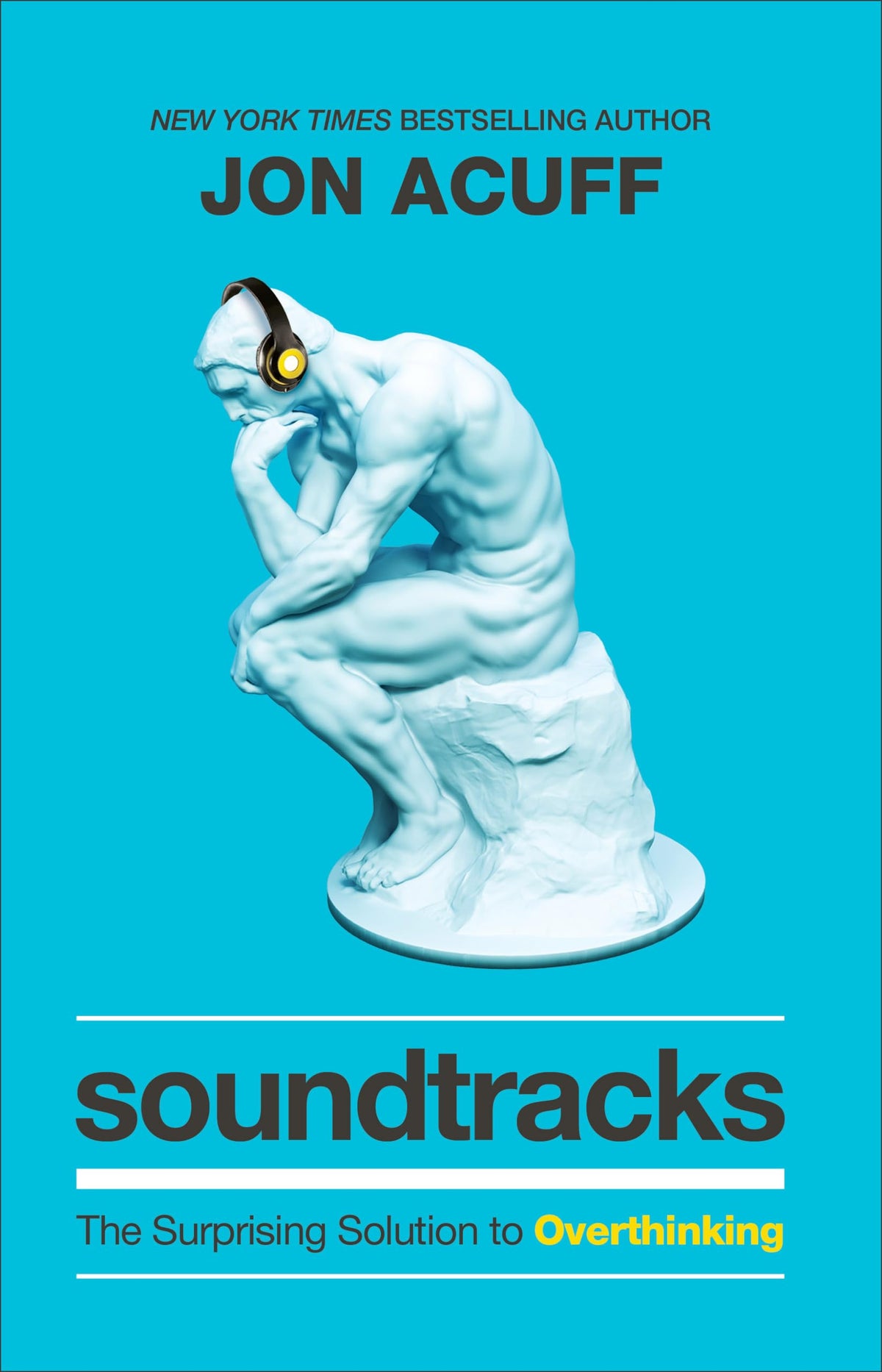 Soundtracks: The Surprising Solution to Overthinking | Overcome Toxic Thought Patterns and Take Control of Your Mindset