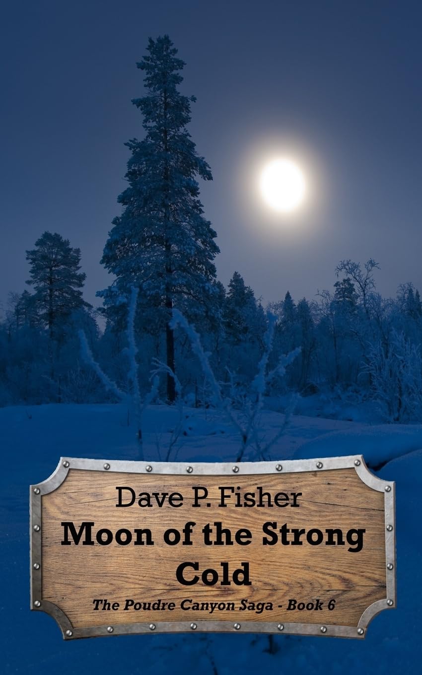 Moon of the Strong Cold (The Poudre Canyon Saga)