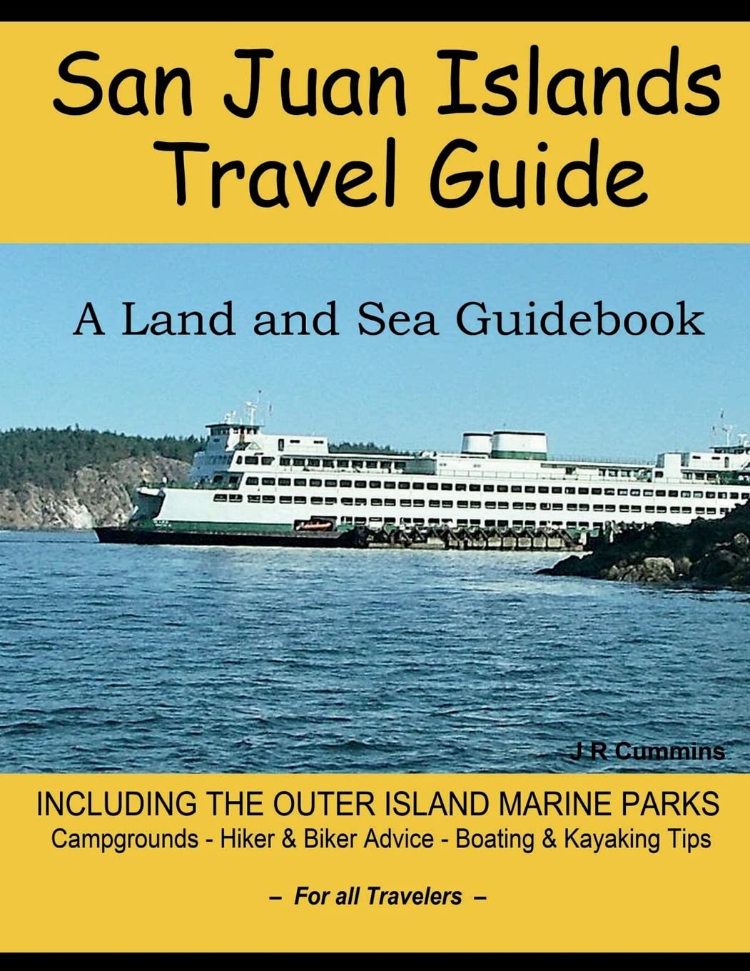 San Juan Islands Travel Guide: A Land and Sea Guidebook