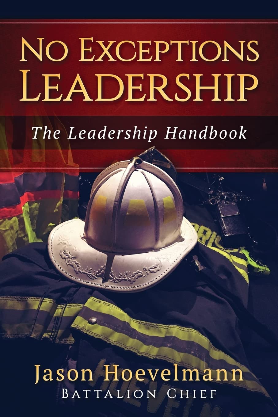 No Exceptions Leadership: The Leadership Handbook - 3352