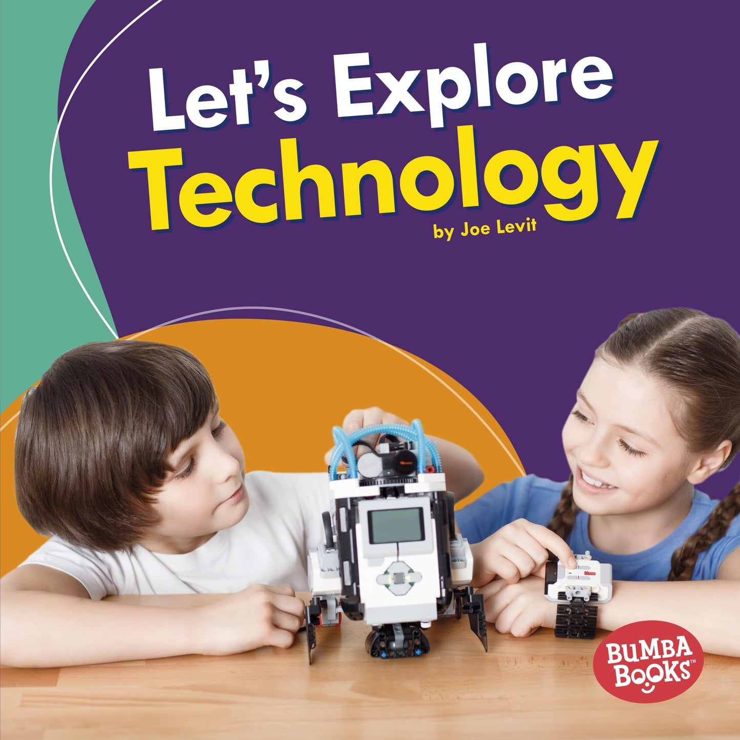 Let's Explore Technology (Bumba Books ® ― A First Look at STEM)