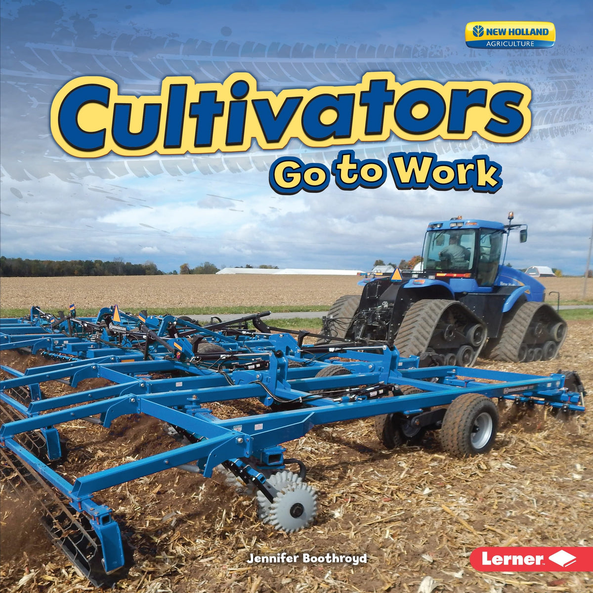 Cultivators Go to Work (Farm Machines at Work)