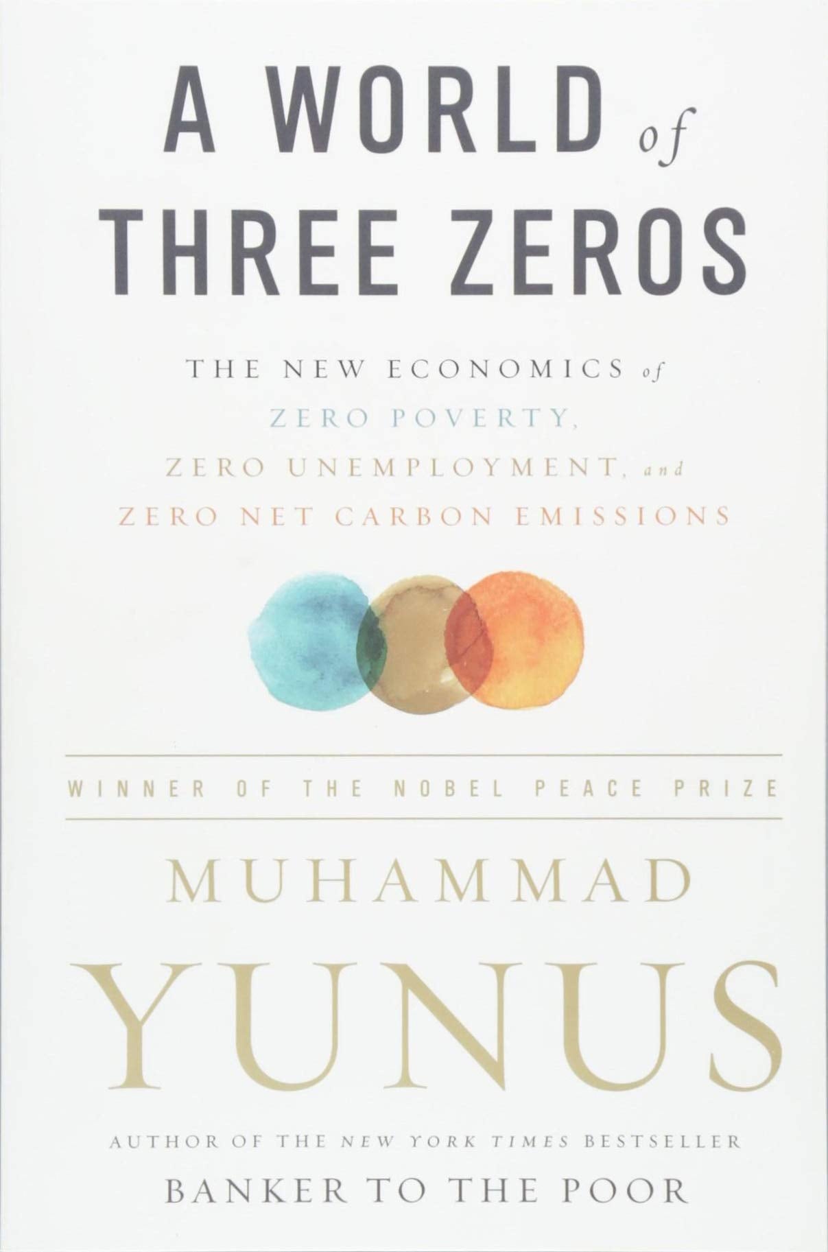 A World of Three Zeros: The New Economics of Zero Poverty, Zero Unemployment, and Zero Net Carbon Emissions - 7149