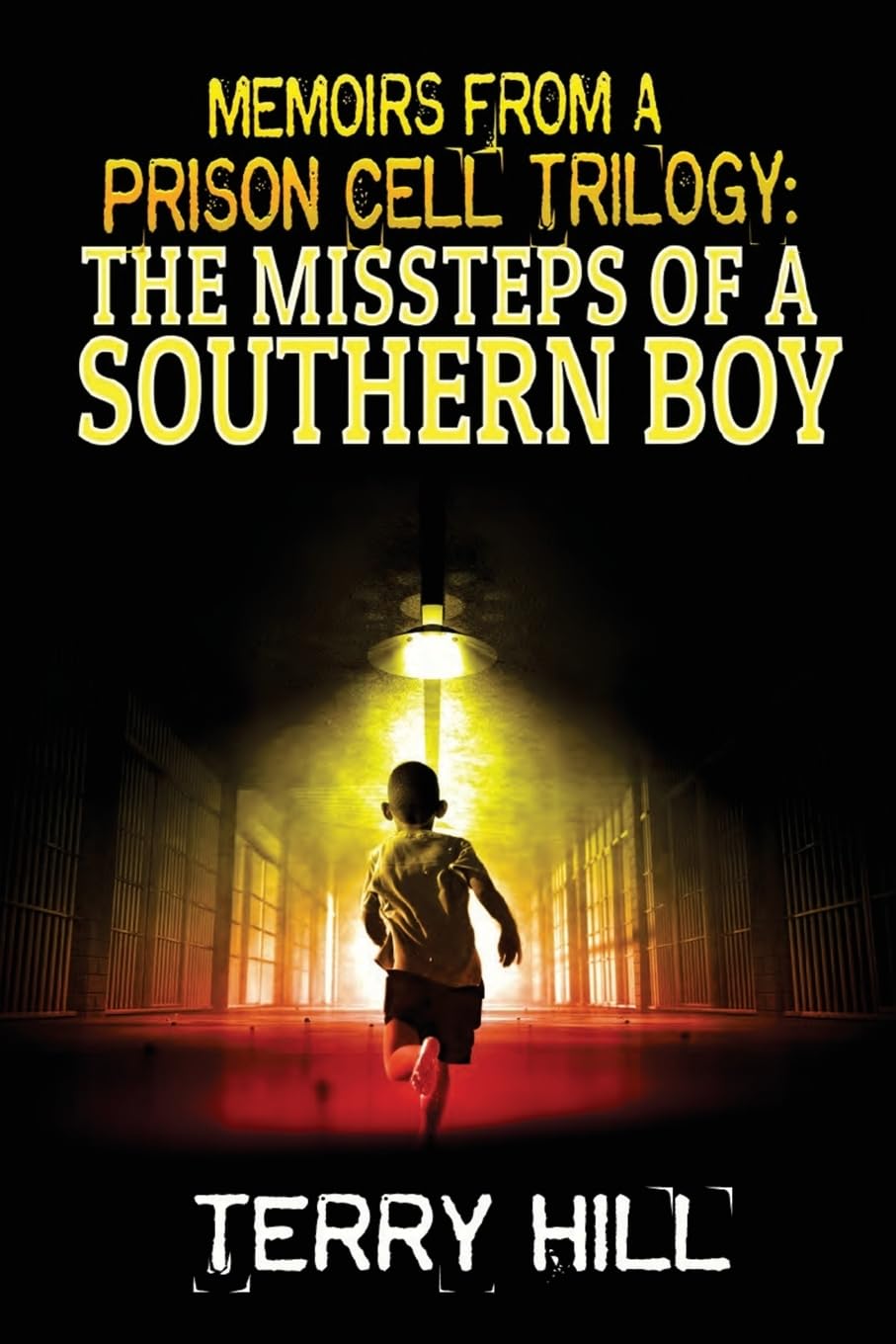 Memoirs from a Prison Cell Trilogy (The Missteps of a Southern Boy)