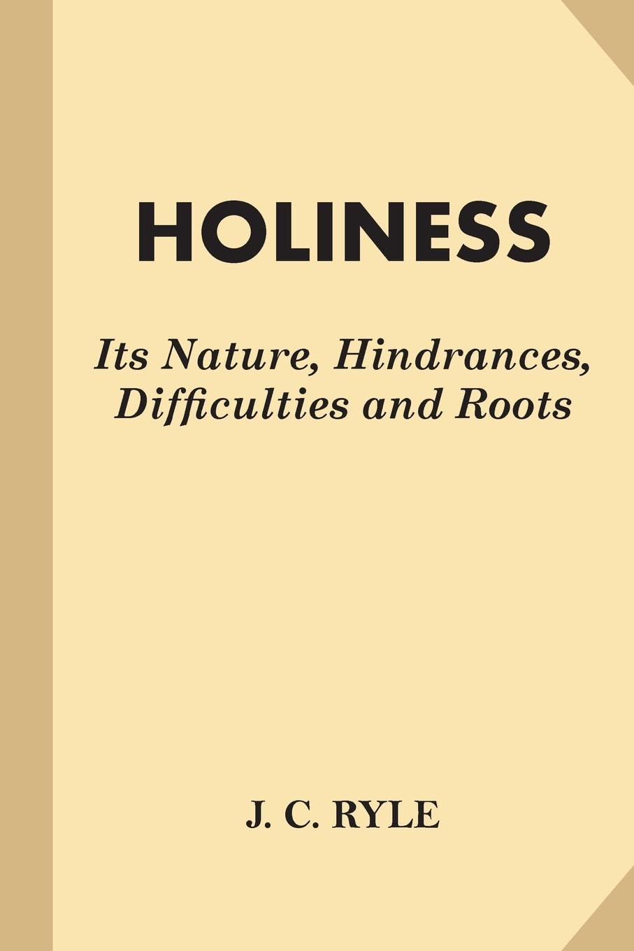 Holiness: Its Nature, Hindrances, Difficulties and Roots - 2973