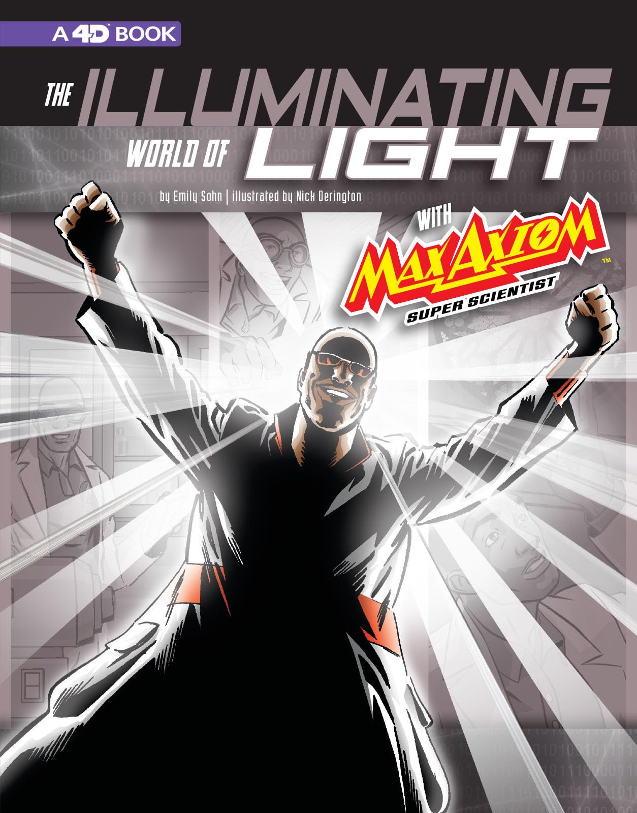 The Illuminating World of Light with Max Axiom, Super Scientist: 4D An Augmented Reading Science Experience (Graphic Science 4D)