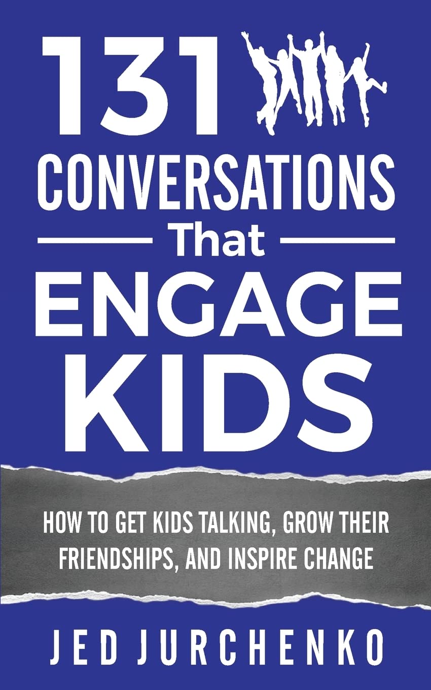 131 Conversations That Engage Kids: How to Get Kids Talking, Grow Their Friendships, and Inspire Change (Creative Conversation Starters) - 9570