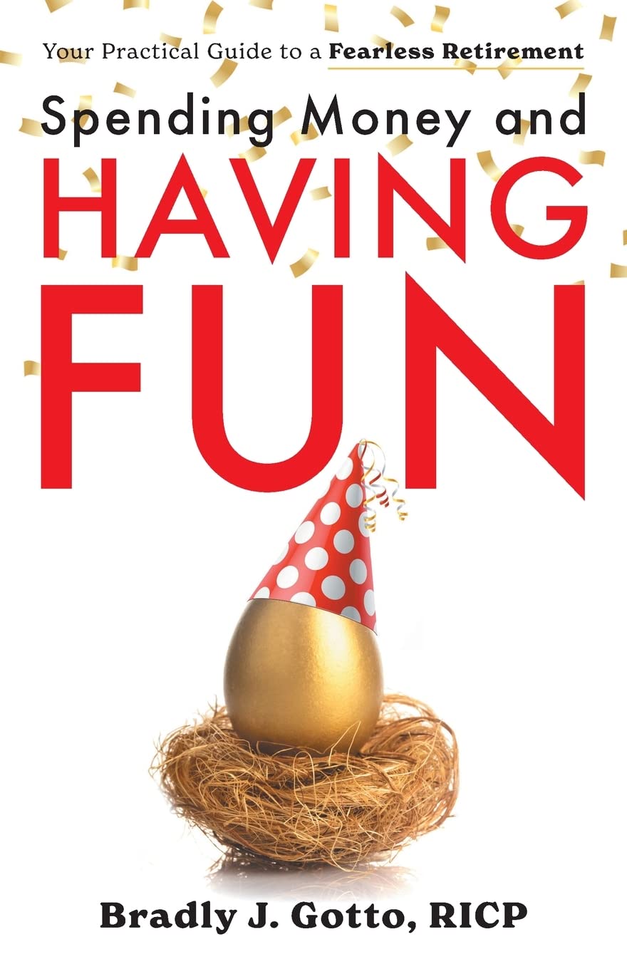 Spending Money and Having Fun: Your Practical Guide to a Fearless Retirement