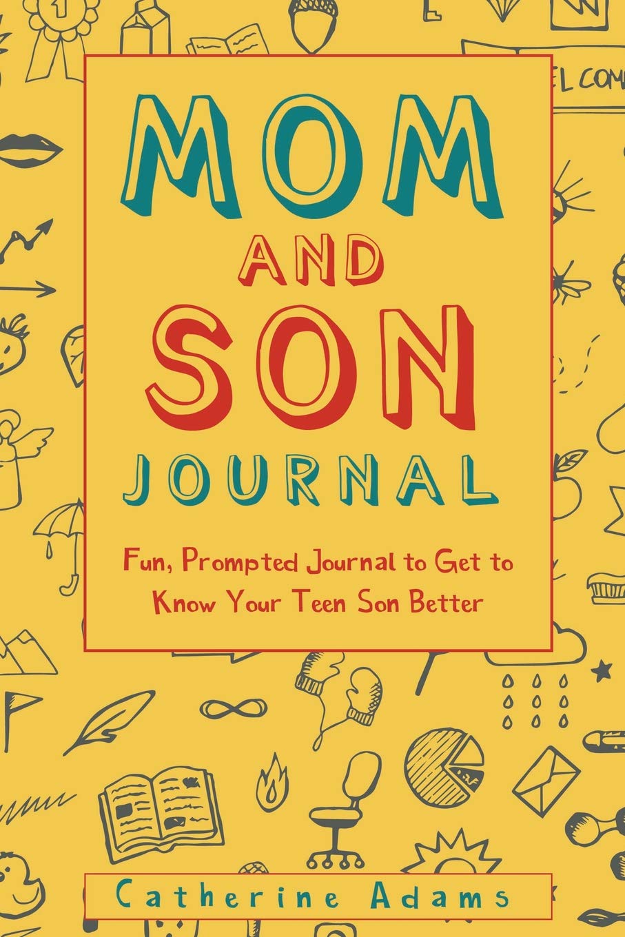 Mom and Son Journal: Fun, Prompted Journal to Get to Know Your Teen Son Better (Fun Parent and Teen Bonding Journals) - 5068