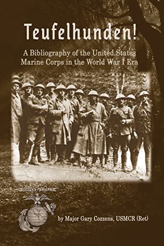 Teufelhunden!: A Bibliography of the United States Marine Corps in the World War I Era