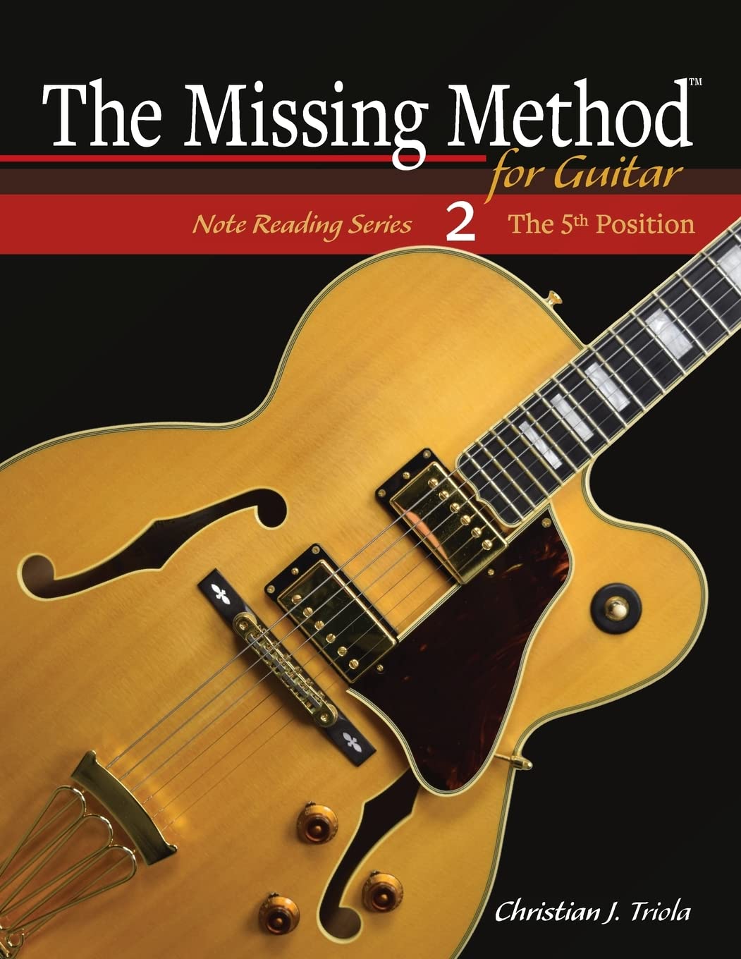 The Missing Method for Guitar: The 5th Position (The Missing Method for Guitar Note Reading Series) - 6391