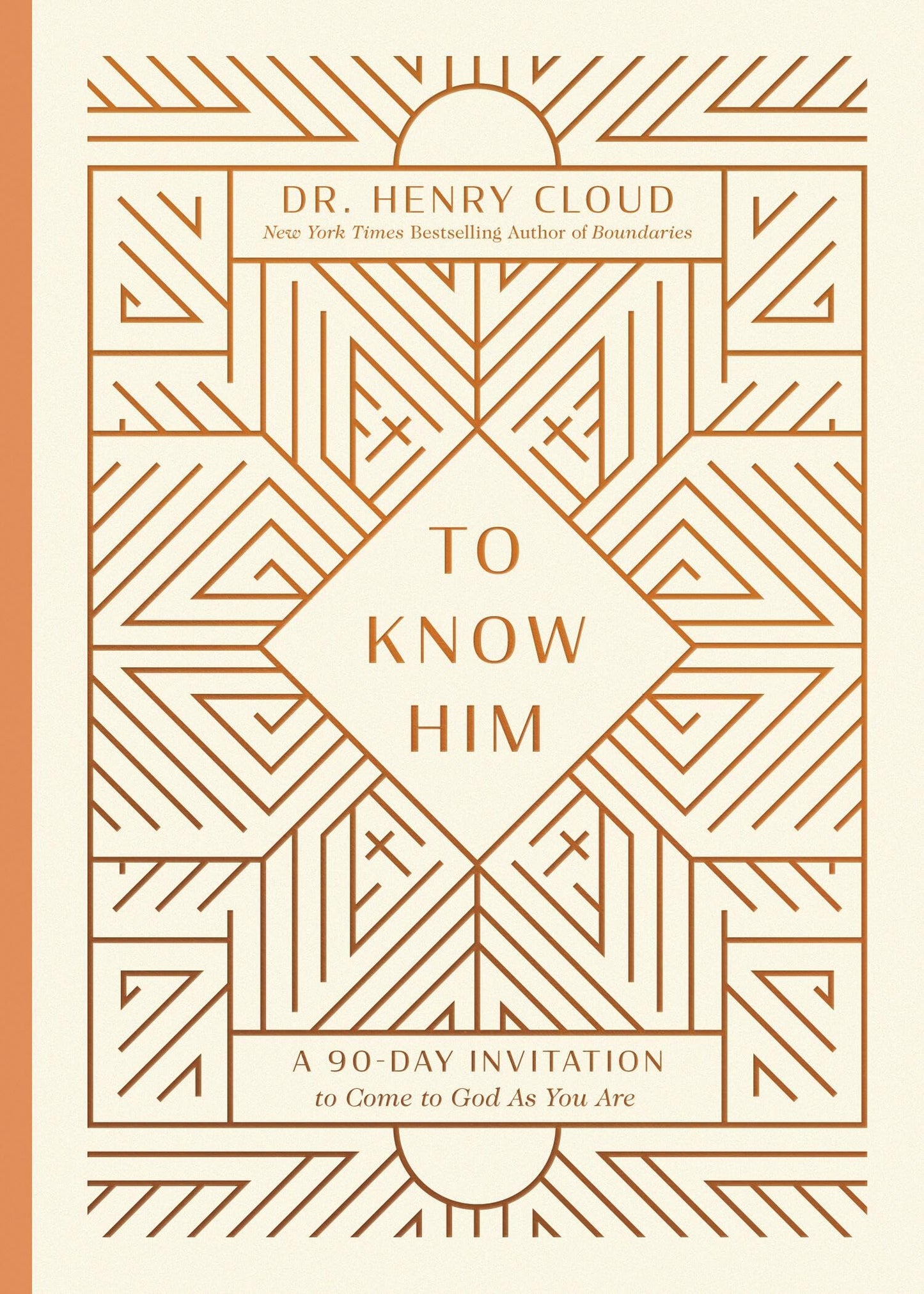 To Know Him: A 90-Day Invitation to Come to God As You Are