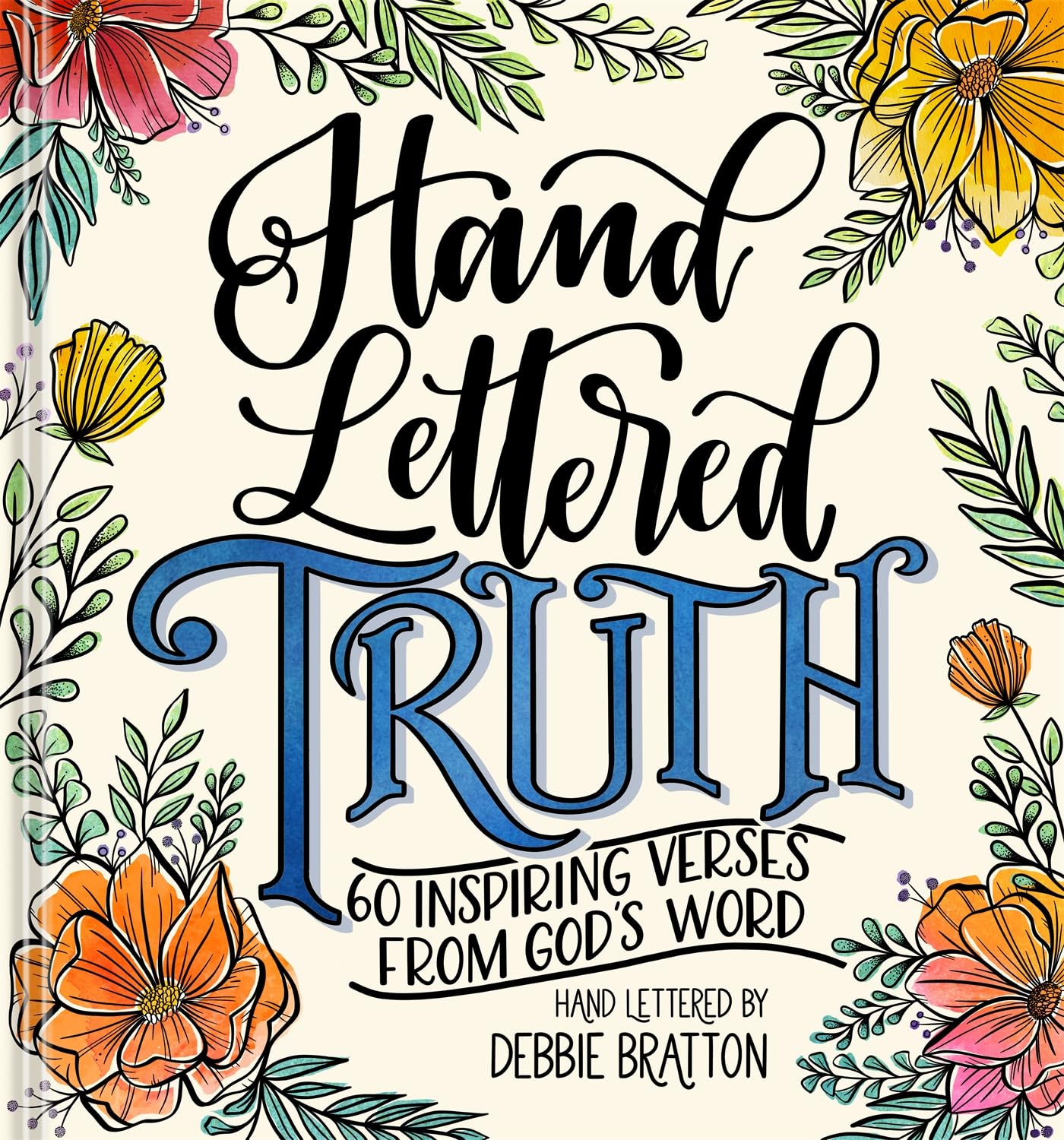 Hand Lettered Truth: 60 Inspiring Verses from God's Word - 6909