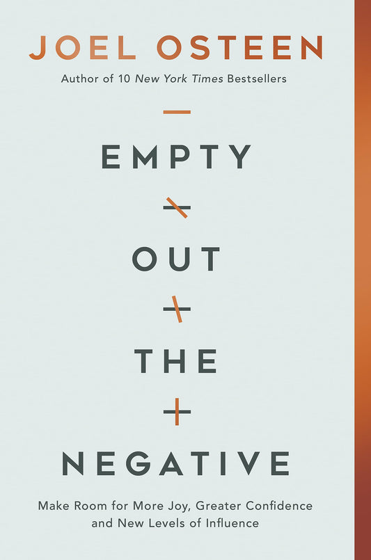Empty Out the Negative: Make Room for More Joy, Greater Confidence, and New Levels of Influence - 1565