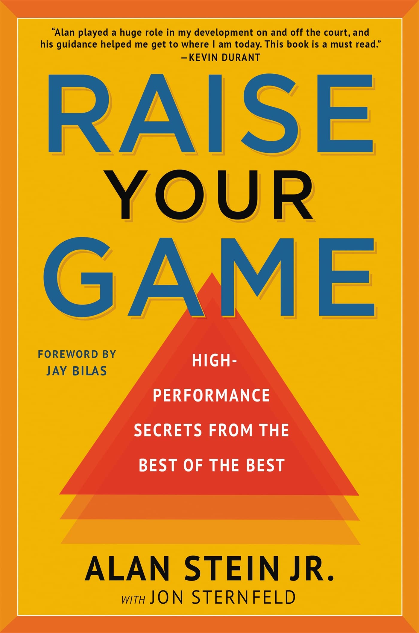 Raise Your Game: High-Performance Secrets from the Best of the Best - 1976
