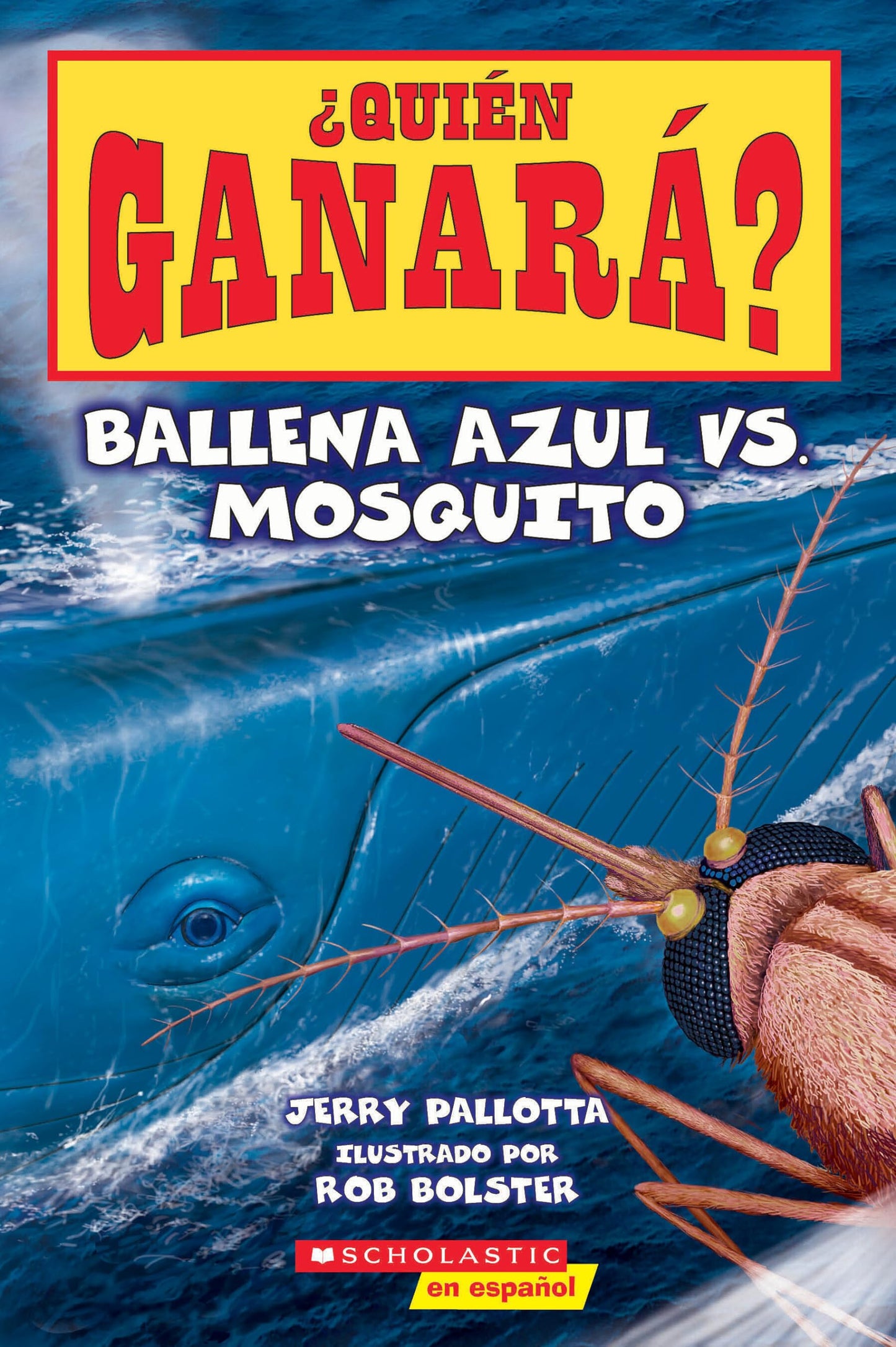 ¿Quién ganará? Ballena azul vs. Mosquito (Who Would Win? Blue Whale vs. Mosquito) (Spanish Edition)