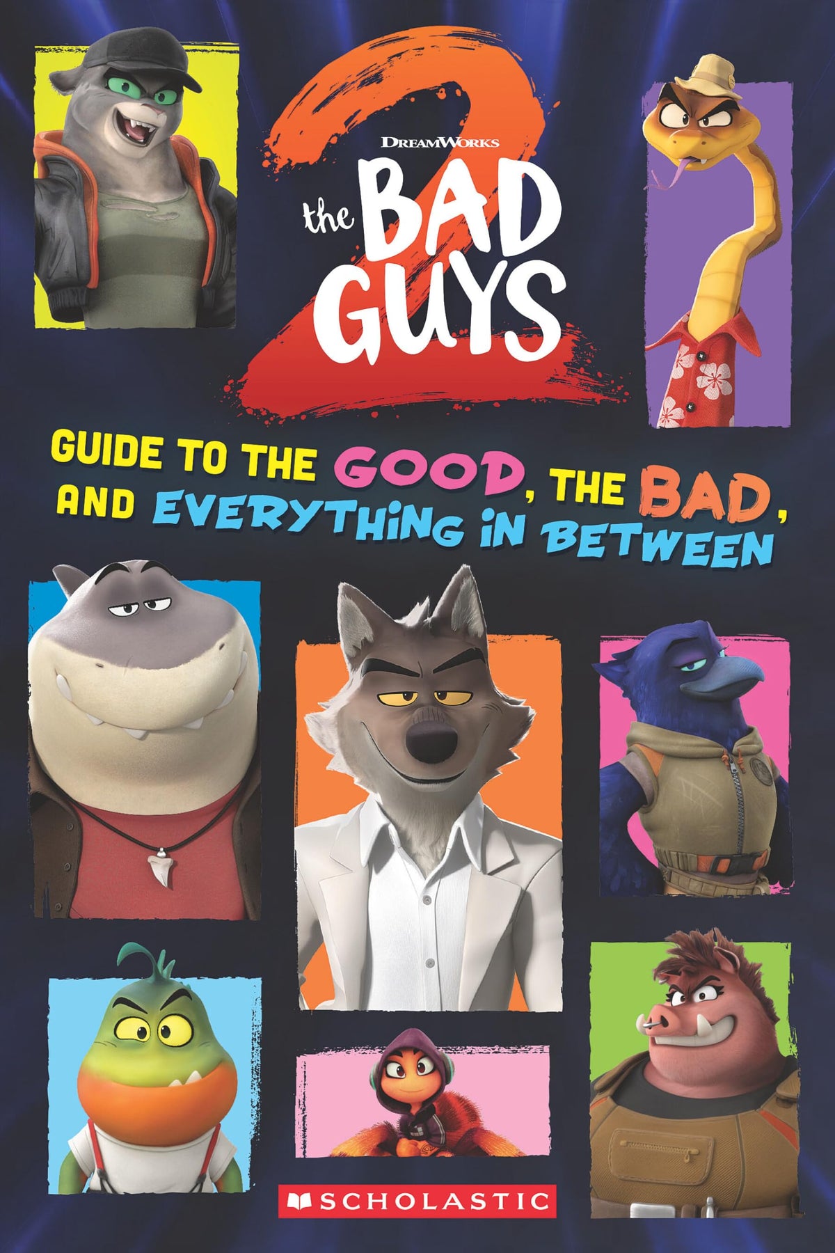 Bad Guys Movie 2: Guide to the Good, the Bad, and Everything in Between