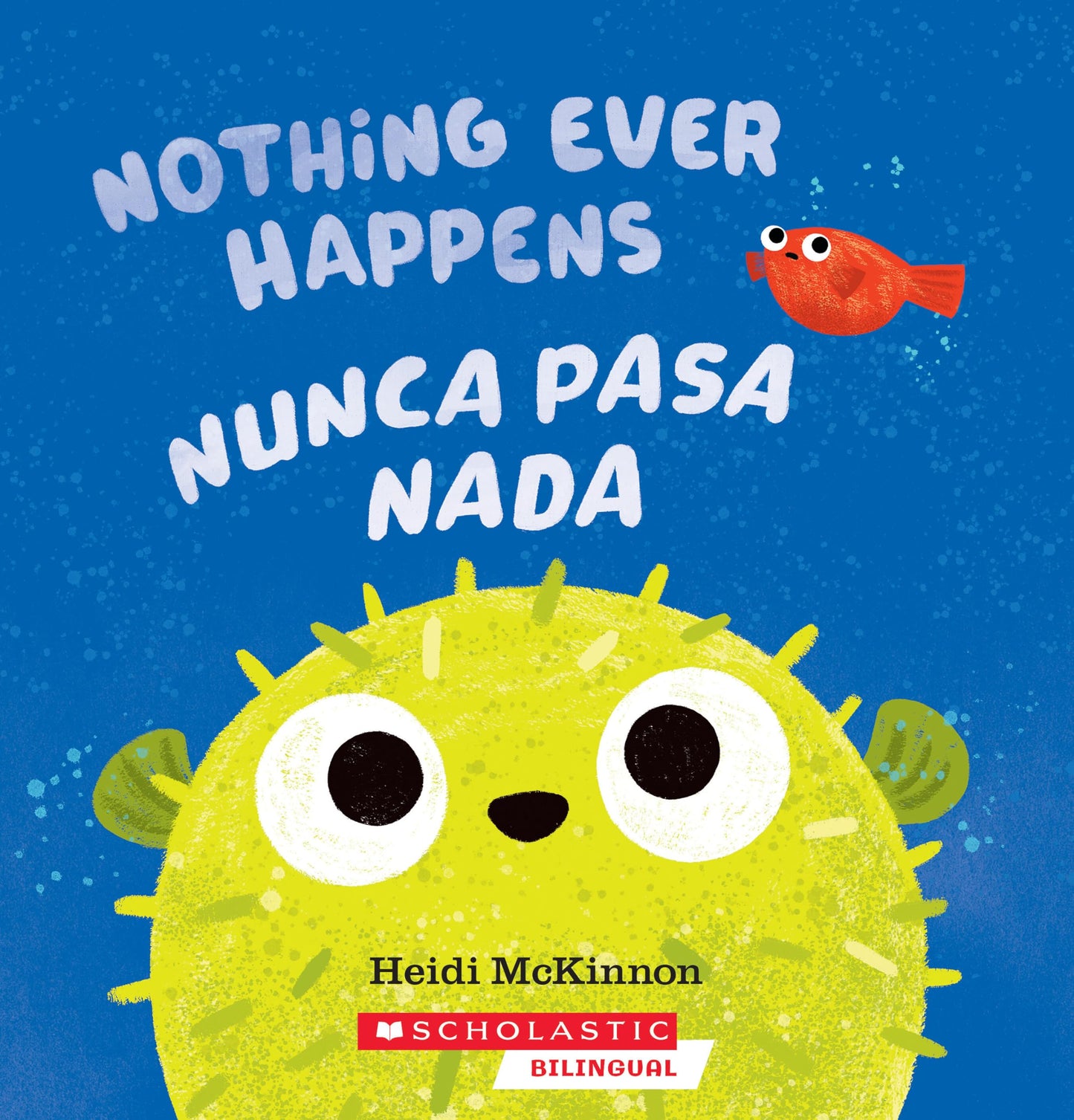 Nothing Ever Happens / Nunca pasa nada (Spanish Edition)