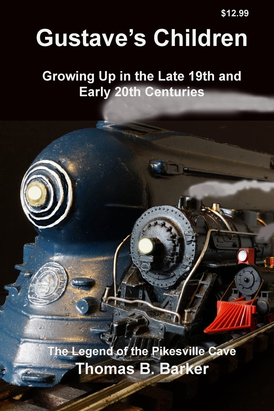 Gustave's Children: Growing Up in the Late 19th and Early 20th Centuries (The Legend of the Pikesville Cave) (Volume 2)