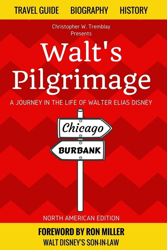 Walt's Pilgrimage: A Journey in the Life of Walter Elias Disney - 6570