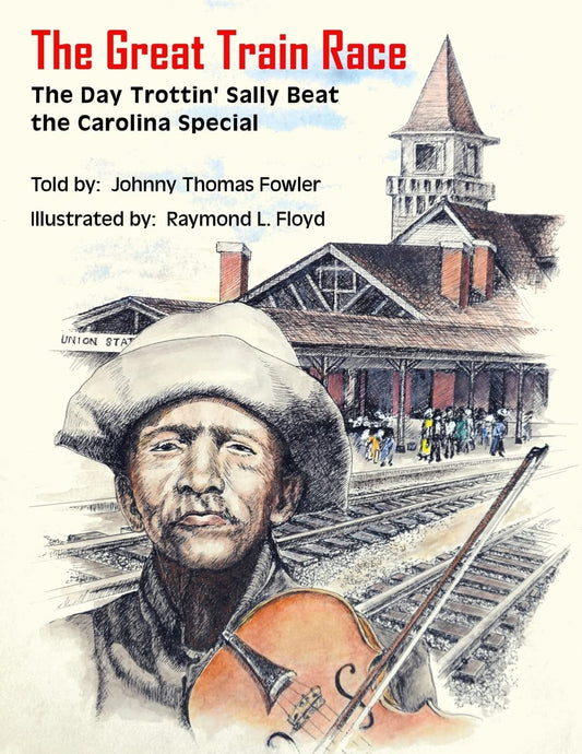 The Great Train Race: The Day Trottin' Sally Beat the Carolina Special - 169
