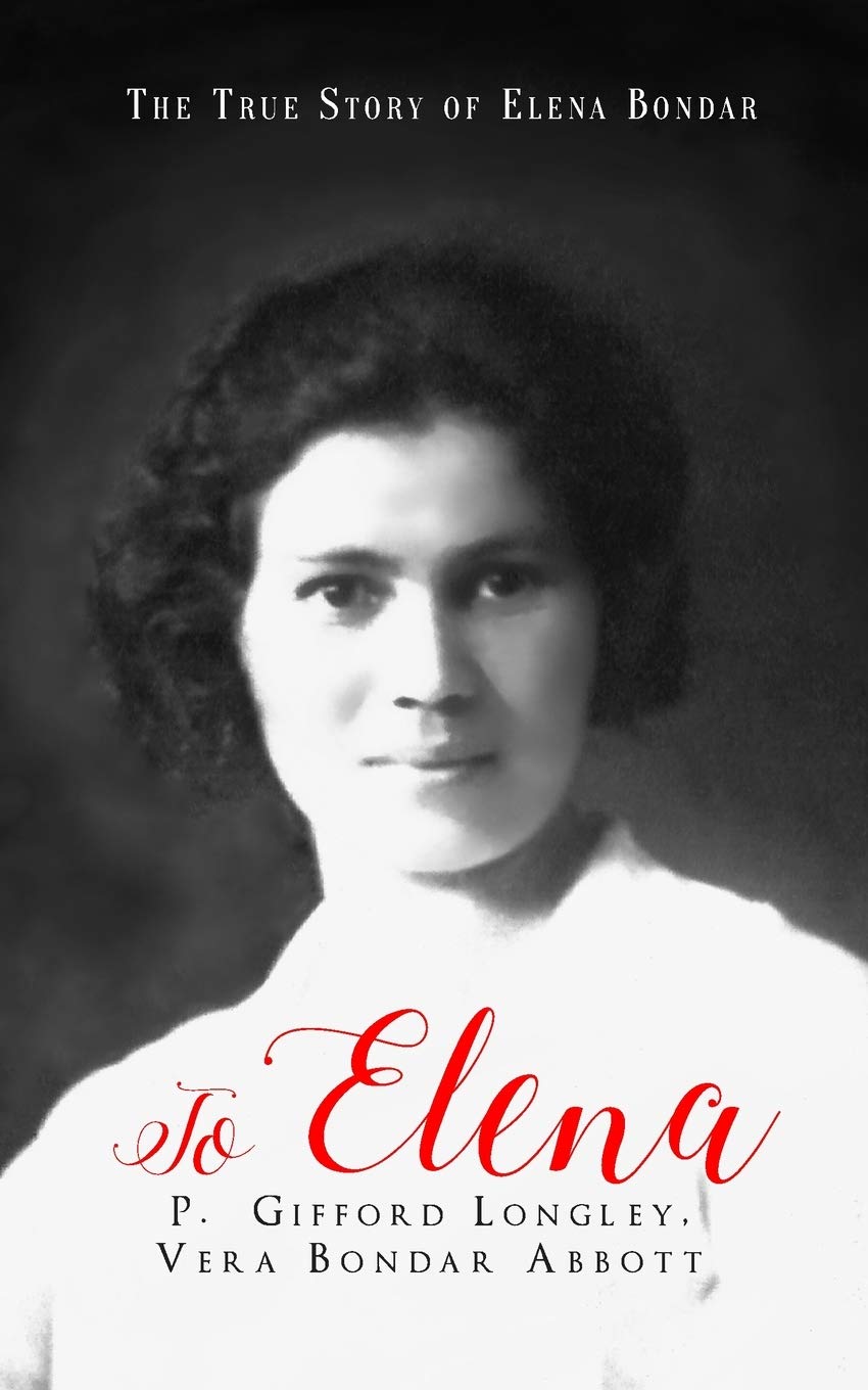To Elena: The True Story of Elena Bondar - 8662