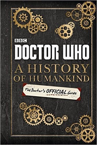 A History of Humankind The Doctor's Official Guide