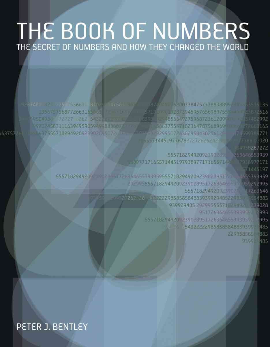 The Book of Numbers: The Secret of Numbers and How They Changed the World
