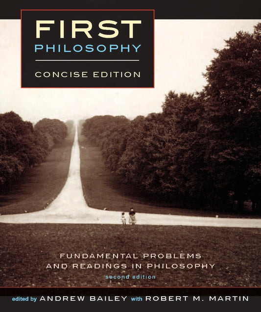 First Philosophy: Fundamental Problems and Readings in Philosophy, Concise Edition - 4948