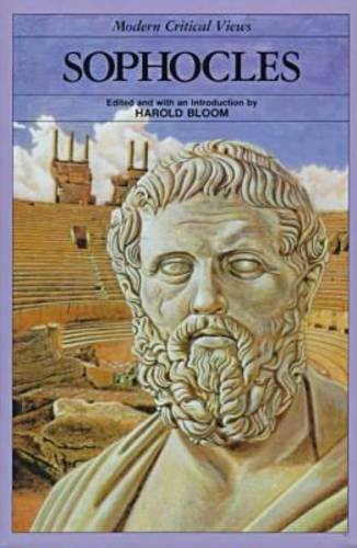 Sophocles (Bloom's Modern Critical Views)