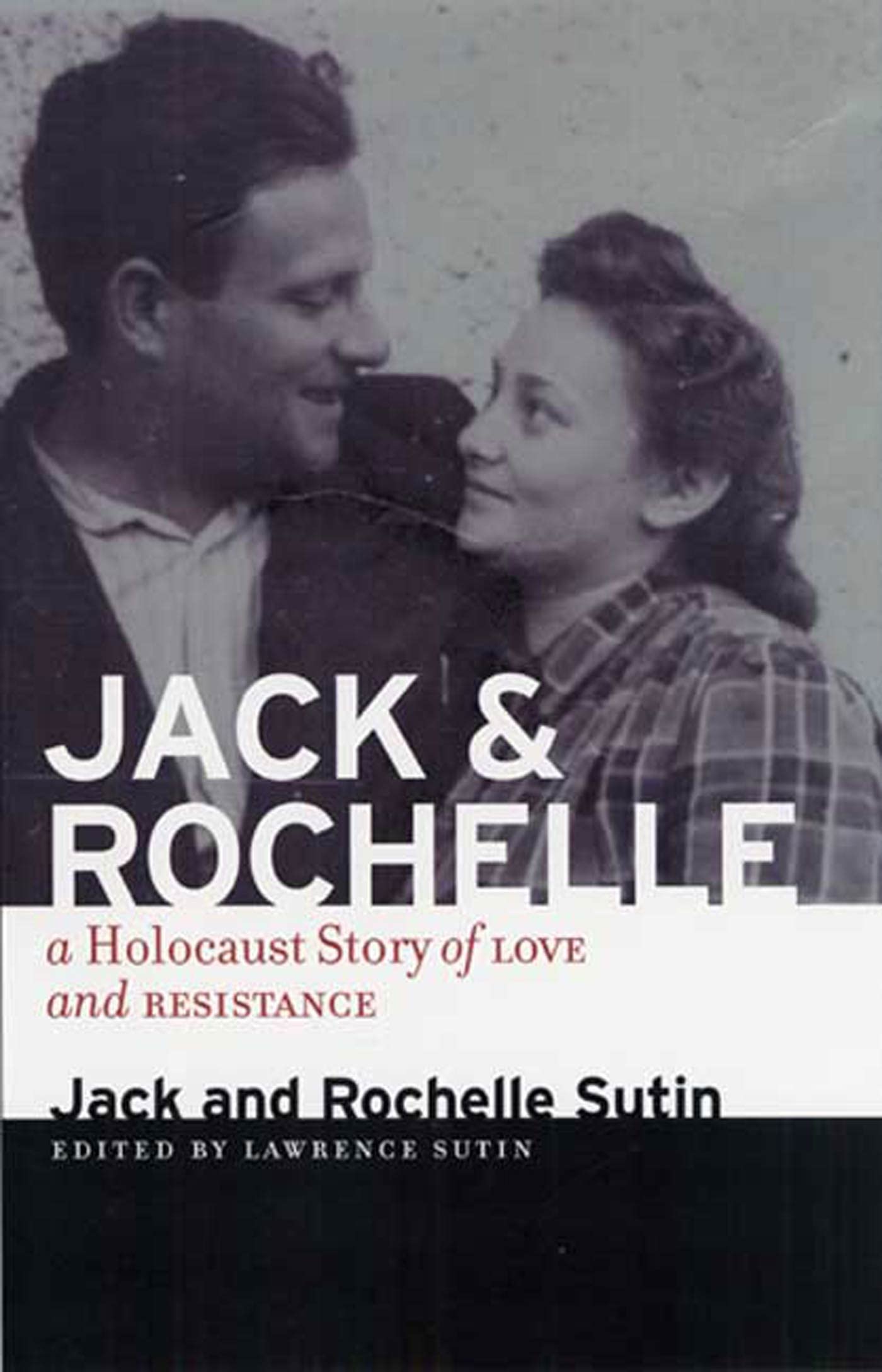 Jack and Rochelle: A Holocaust Story of Love and Resistance - 7538