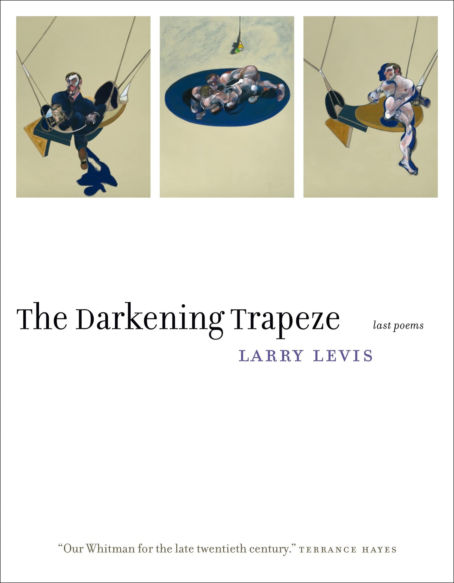 The Darkening Trapeze: Last Poems - 3380