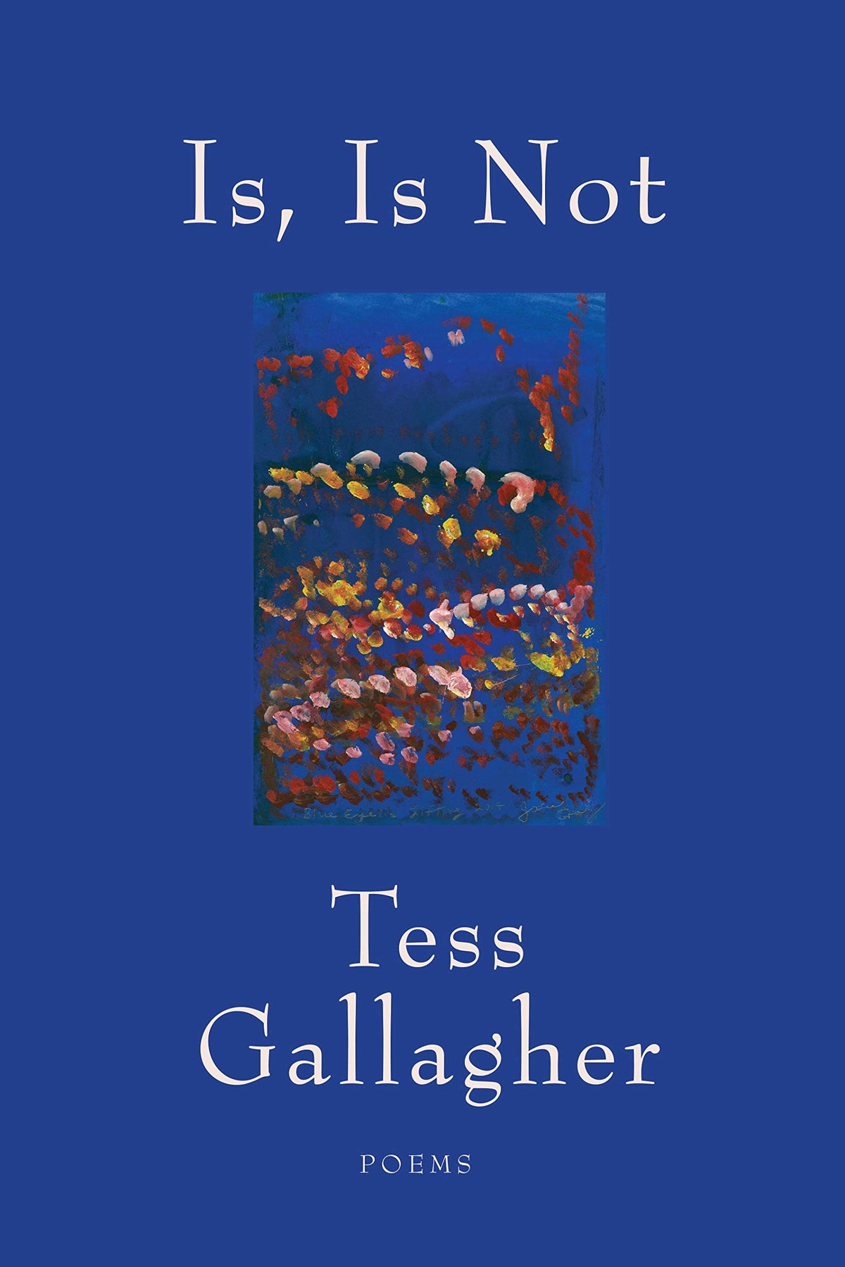 Is, Is Not: Poems