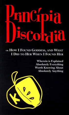 Principia Discordia: Or How I Found Goddess, and What I Did to Her When I Found Her - 3902