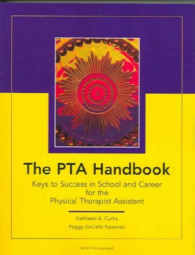 The PTA Handbook: Keys to Success in School and Career for the Physical Therapist Assistant - 4139