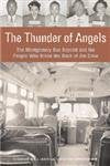 The Thunder of Angels: The Montgomery Bus Boycott and the People Who Broke the Back of Jim Crow