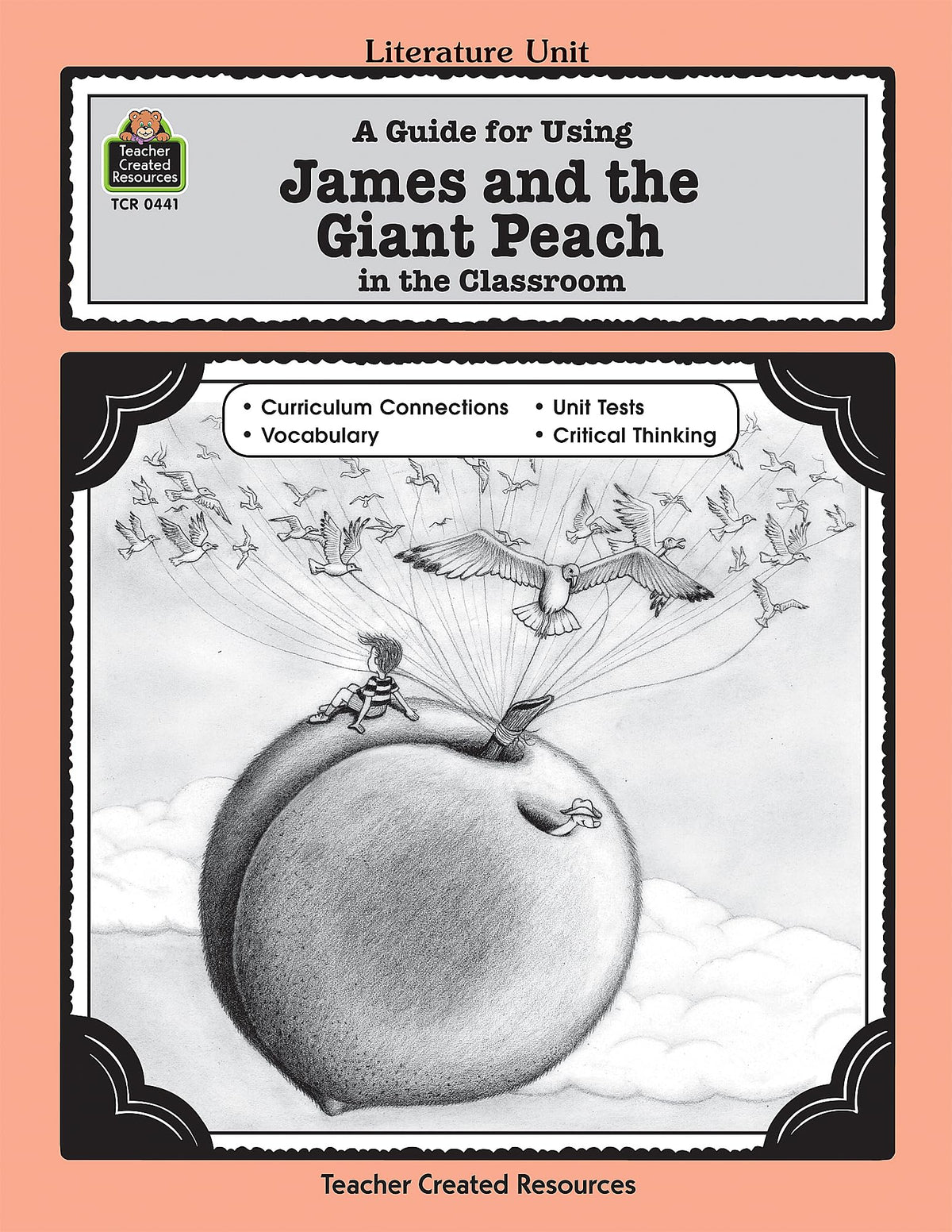 A Guide for Using James and the Giant Peach in the Classroom (Literature Units)
