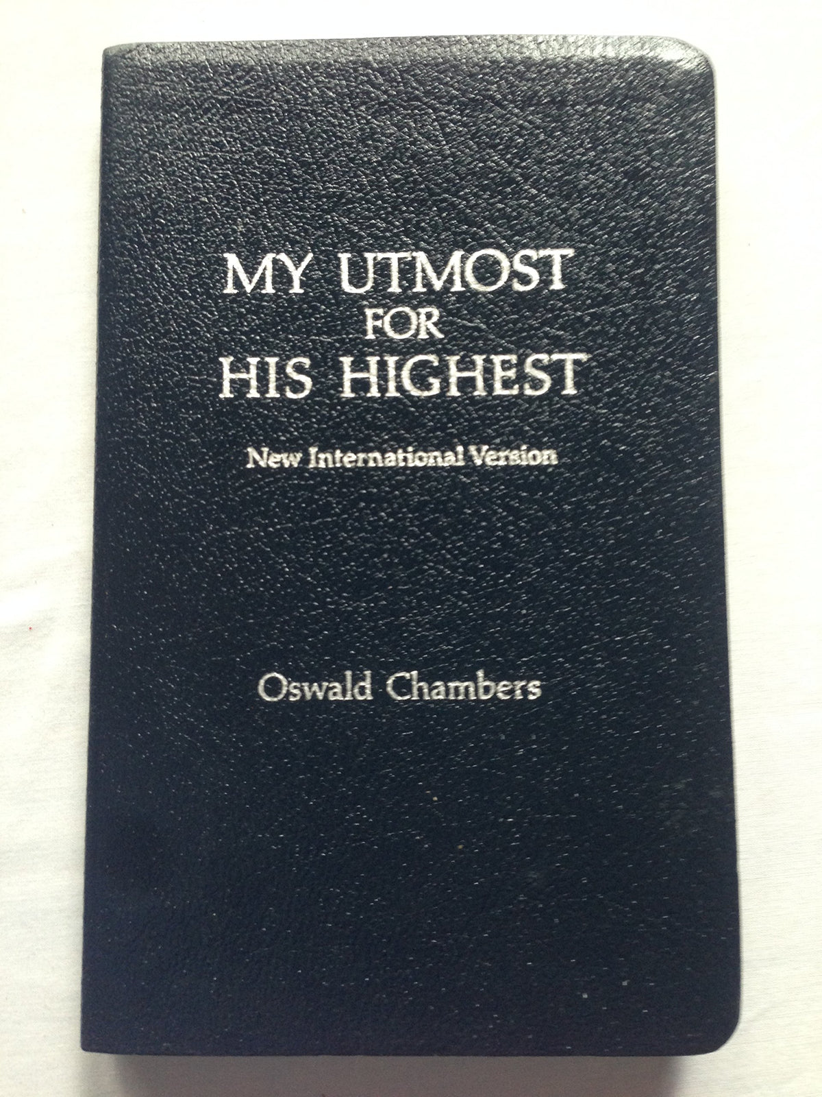 My Utmost for His Highest: New International Version : Devotional Geniune Bonded Leather Silver Edging