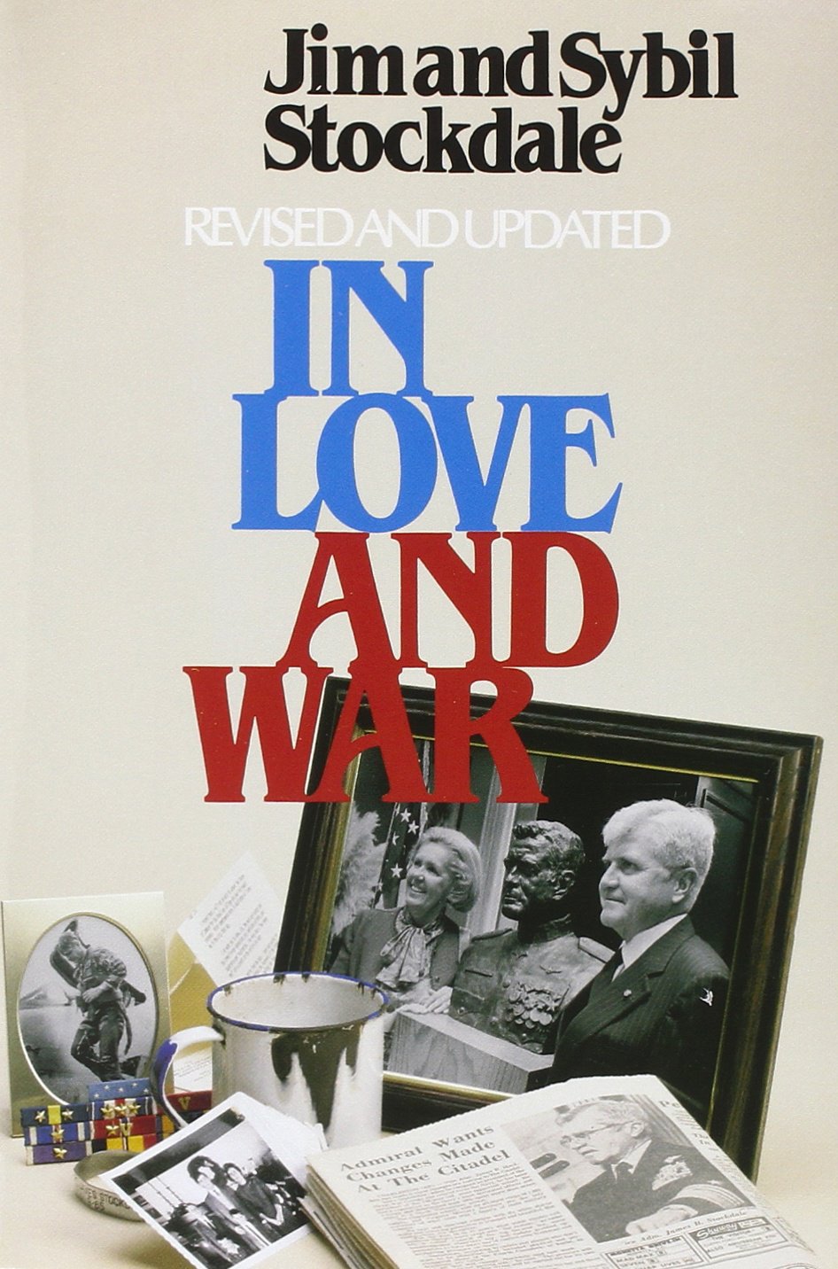 In Love and War: The Story of a Family's Ordeal and Sacrifice During the Vietnam Years
