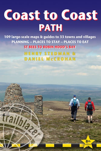 Coast to Coast path: 109 large-scale maps & guides to 33 towns and villages : planning - places to stay - places to eat : St Bees to Robin Hood's Bay