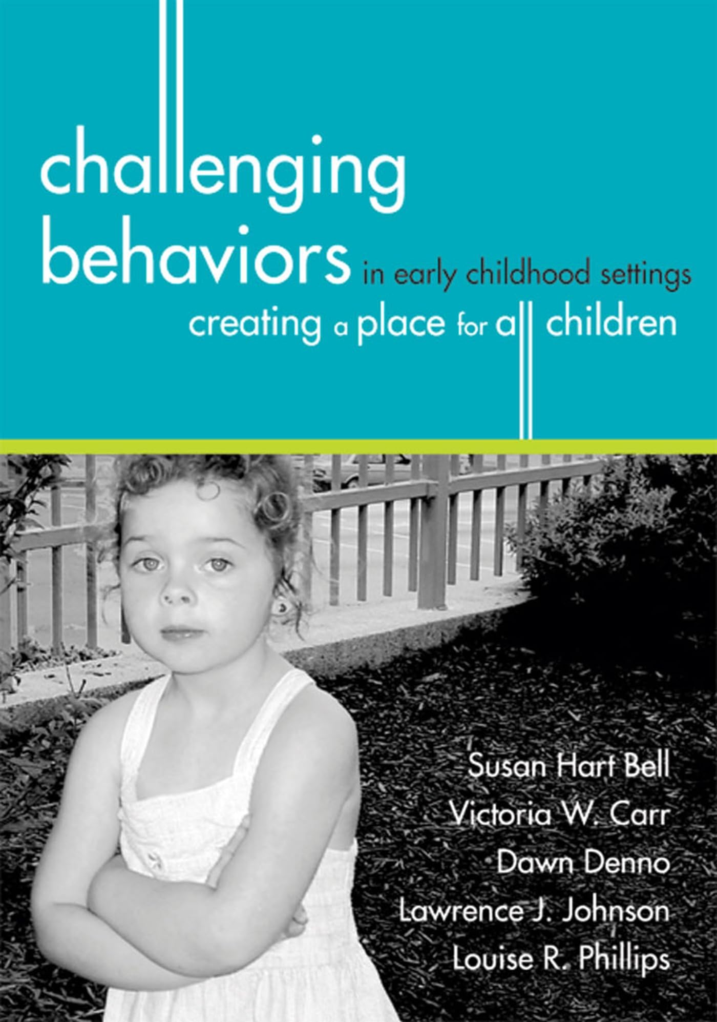 Challenging Behaviors in Early Childhood Settings: Creating a Place for All Children - 6104
